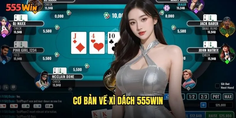 Xì Dách 555WIN Blackjack Phiên Bản Việt Hóa Đỉnh Cao 2 Cơ bản về xì dách 555WIN