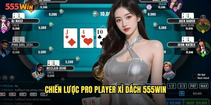Xì Dách 555WIN Blackjack Phiên Bản Việt Hóa Đỉnh Cao 3 Chiến lược pro player xì dách 555WIN