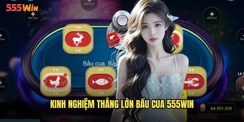 Bầu Cua 555WIN Lễ Hội May Mắn Tết Cổ Truyền Online 3 Kinh nghiệm thắng lớn bầu cua 555WIN